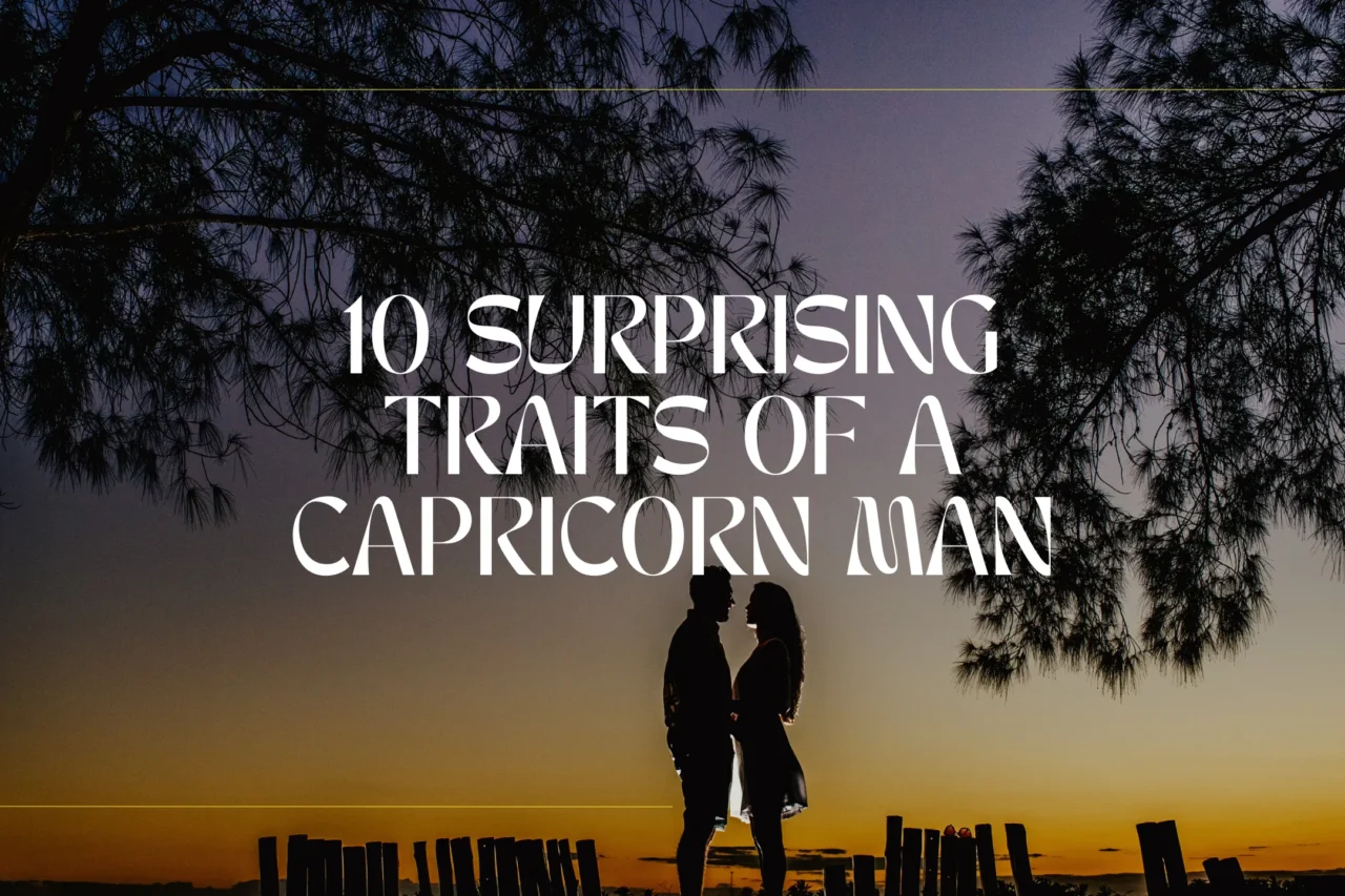 10 Surprising Traits of a Capricorn Man