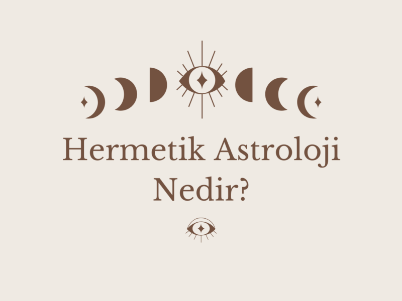 Hermetik Astroloji Nedir?